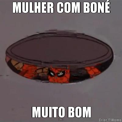 MULHER COM BON� MUITO BOM