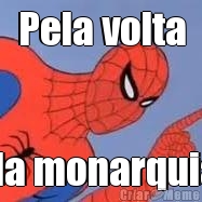 Pela volta da monarquia