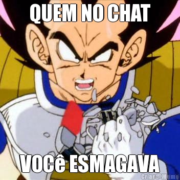 QUEM NO CHAT VOC� ESMAGAVA