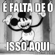 � FALTA DE � ISSO AQUI
