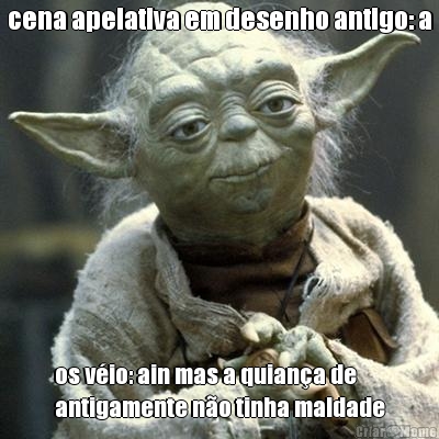 cena apelativa em desenho antigo: a os v�io: ain mas a quian�a de
antigamente n�o tinha maldade