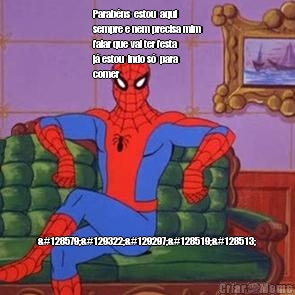 Parab�ns  estou  aqui
sempre e nem precisa mim
falar que vai ter festa
j� estou  indo s�  para
comer 🙃🤪🤑😇😁