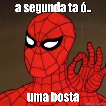 a segunda ta �.. uma bosta