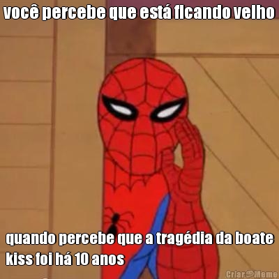 voc� percebe que est� ficando velho quando percebe que a trag�dia da boate
kiss foi h� 10 anos
