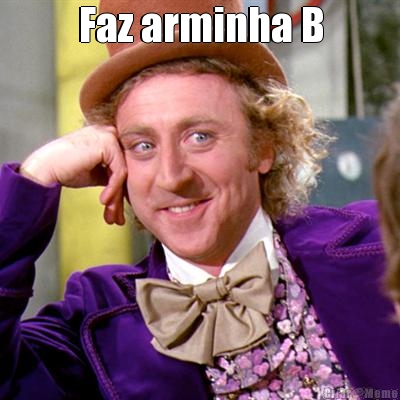 Faz arminha B 