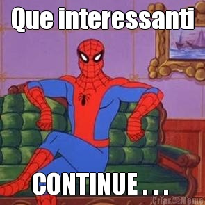 Que interessanti CONTINUE . . . 