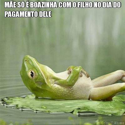 M�E S� � BOAZINHA COM O FILHO NO DIA DO
PAGAMENTO DELE 