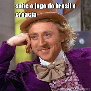 sabe o jogo do brasil x
croacia
 