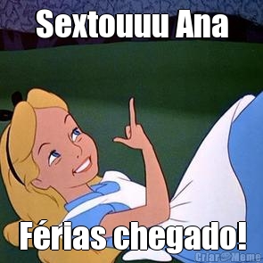 Sextouuu Ana F�rias chegado!
