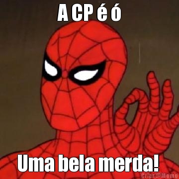 A CP � � Uma bela merda! 
