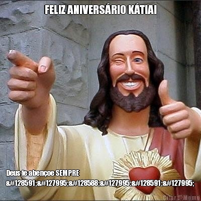 FELIZ ANIVERS�RIO K�TIA! Deus te aben�oe SEMPRE
🙏🏻🙌🏻🙏🏻