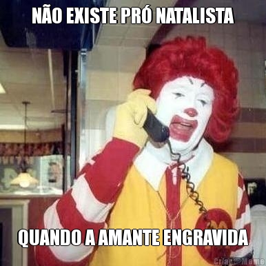 N�O EXISTE PR� NATALISTA QUANDO A AMANTE ENGRAVIDA