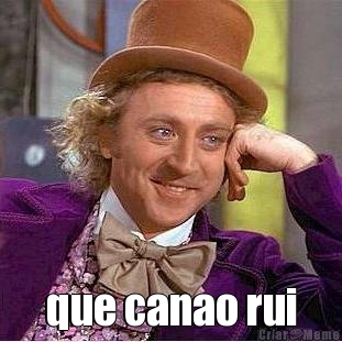 que canao rui

