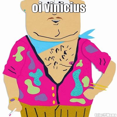 oi vinicius 