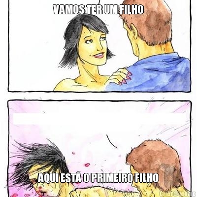 VAMOS TER UM FILHO AQUI EST� O PRIMEIRO FILHO