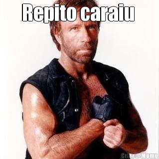 Repito caraiu  