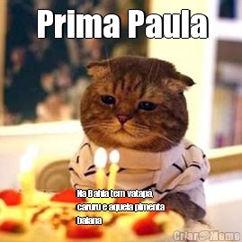 Prima Paula Na Bahia tem vatap�, 
caruru e aquela pimenta
baiana 