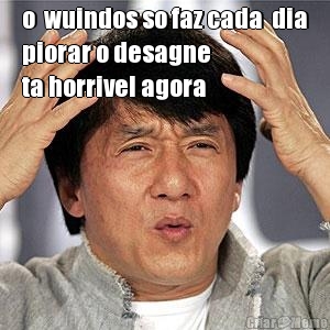 o  wuindos so faz cada  dia
piorar o desagne
ta horrivel agora 