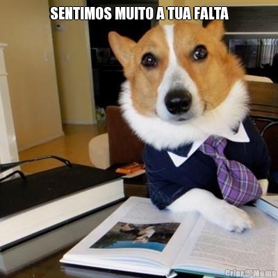 SENTIMOS MUITO A TUA FALTA 