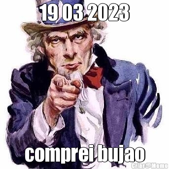 19 03 2023 comprei bujao