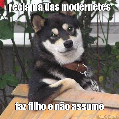 reclama das modernetes faz filho e n�o assume