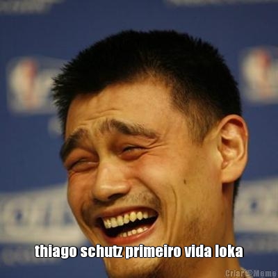  thiago schutz primeiro vida loka
