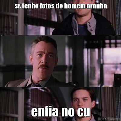 sr. tenho fotos do homem aranha enfia no cu