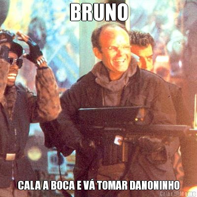 BRUNO CALA A BOCA E V� TOMAR DANONINHO