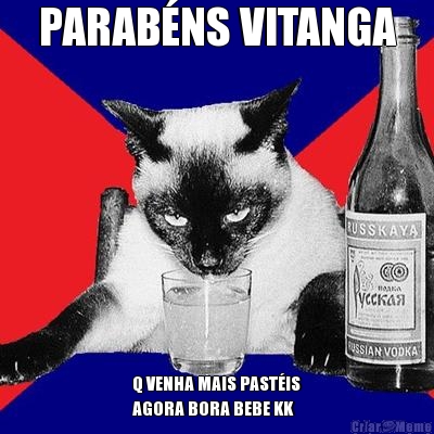 PARAB�NS VITANGA Q VENHA MAIS PAST�IS
AGORA BORA BEBE KK