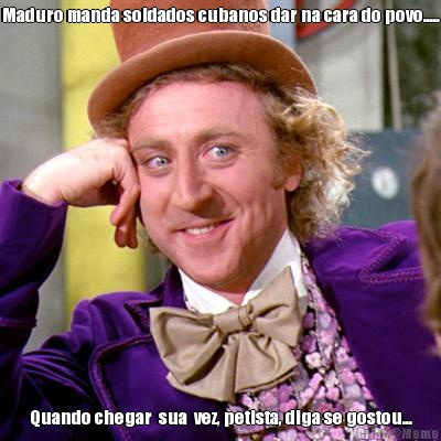 Maduro manda soldados cubanos dar na cara do povo..... Quando chegar  sua  vez, petista, diga se gostou...