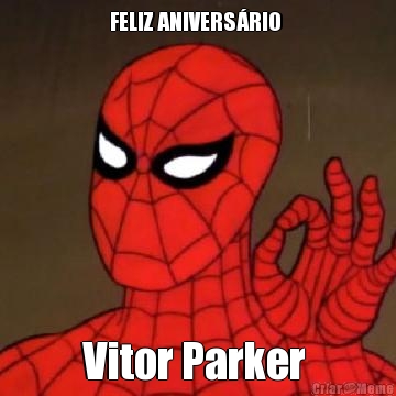 FELIZ ANIVERS�RIO  Vitor Parker 