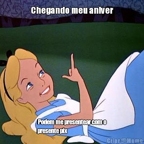 Chegando meu aniver Podem me presentear com o
presente pix