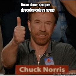 Ana � show..sempre
descobre coisas novas 