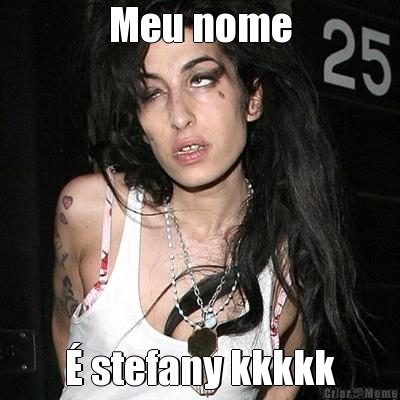 Meu nome � stefany kkkkk