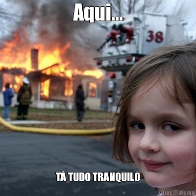 Aqui... T� TUDO TRANQUILO