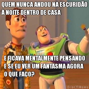 QUEM NUNCA ANDOU NA ESCURID�O
� NOITE DENTRO DE CASA E FICAVA MENTALMENTE PENSANDO
E SE EU VER UM FANTASMA AGORA
O QUE FA�O?