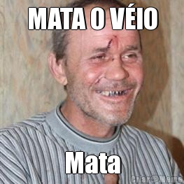MATA O V�IO Mata