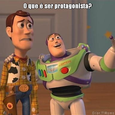 O que � ser protagonista? 