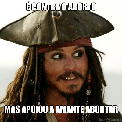 � CONTRA O ABORTO MAS APOIOU A AMANTE ABORTAR
