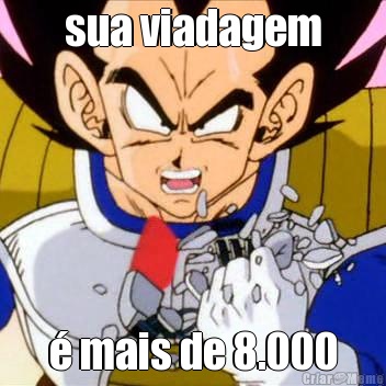sua viadagem � mais de 8.000