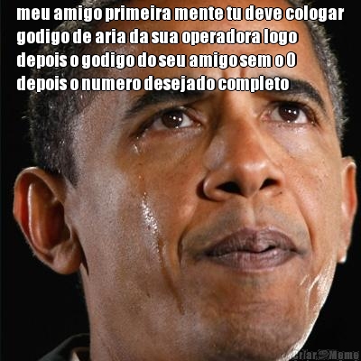 meu amigo primeira mente tu deve cologar
godigo de aria da sua operadora logo
depois o godigo do seu amigo sem o 0
depois o numero desejado completo 