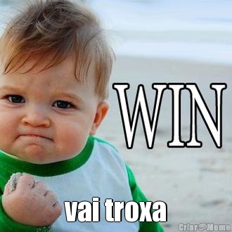 vai troxa
