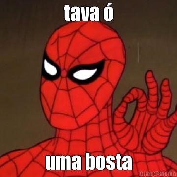 tava � uma bosta