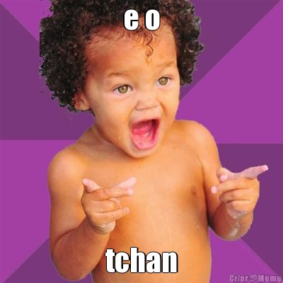e o tchan