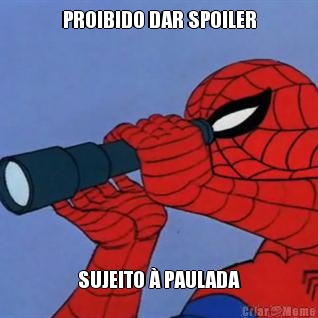PROIBIDO DAR SPOILER SUJEITO � PAULADA