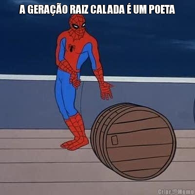A GERA��O RAIZ CALADA � UM POETA 