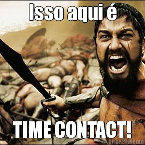 Isso aqui � TIME CONTACT!
