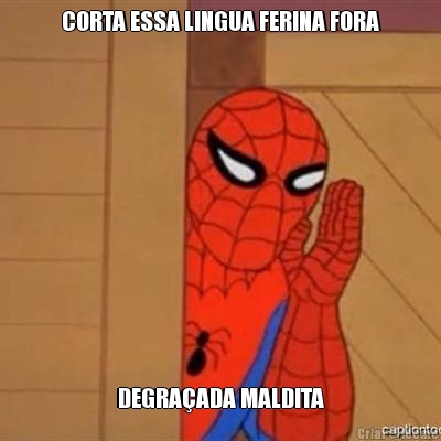 CORTA ESSA LINGUA FERINA FORA DEGRA�ADA MALDITA