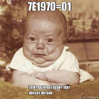 7E1970=01 international super star
soccer deluxe