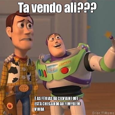 Ta vendo ali??? � AS F�RIAS DA CILVIANE QUE
EST� CHEGANDO AO FIM!!BEM
VINDA 